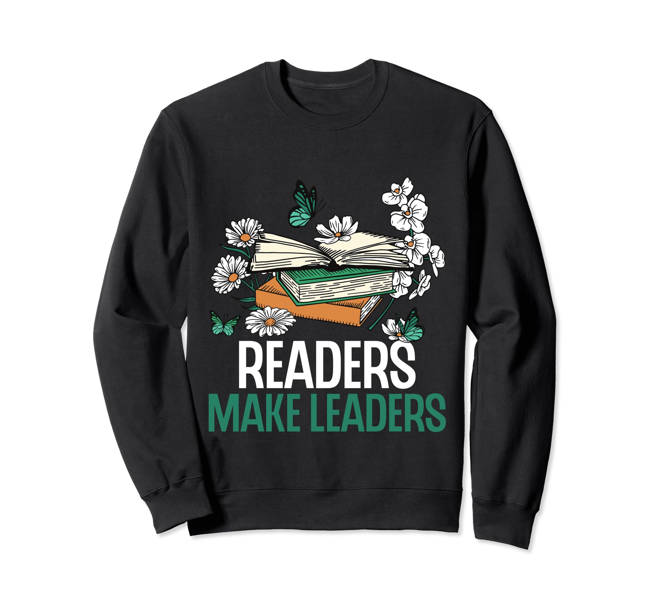 Readers Make Leaders Bookworm Sweatshirt - Graphic Print for Adults - T-Shirt, Sweatshirt, Hoodie