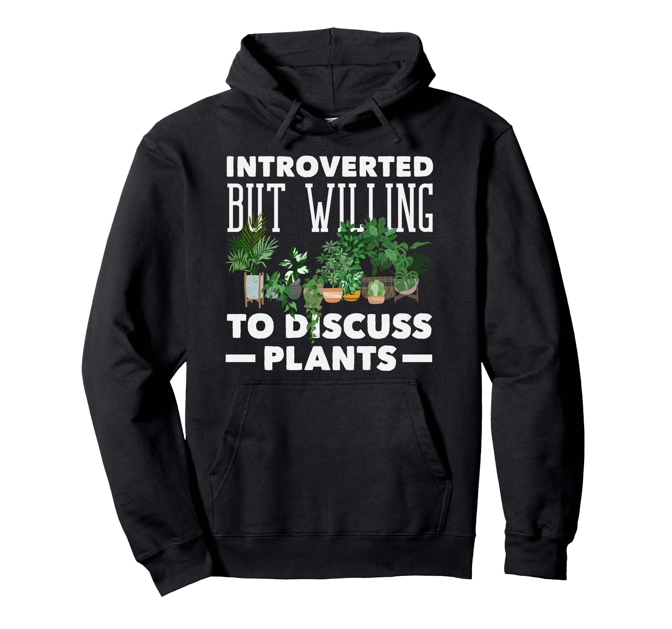 Introverted Discuss Plants Funny Plant Hoodie - Minimalist Print Men Women - T-Shirt, Sweatshirt, Hoodie