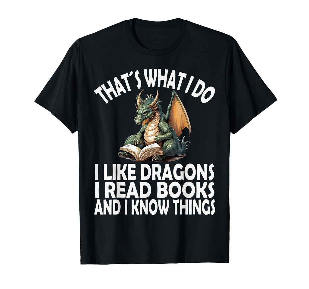 That S What I Do I Like Dragons I Read T-Shirt - Graphic Print for Adults - T-Shirt, Sweatshirt, Hoodie