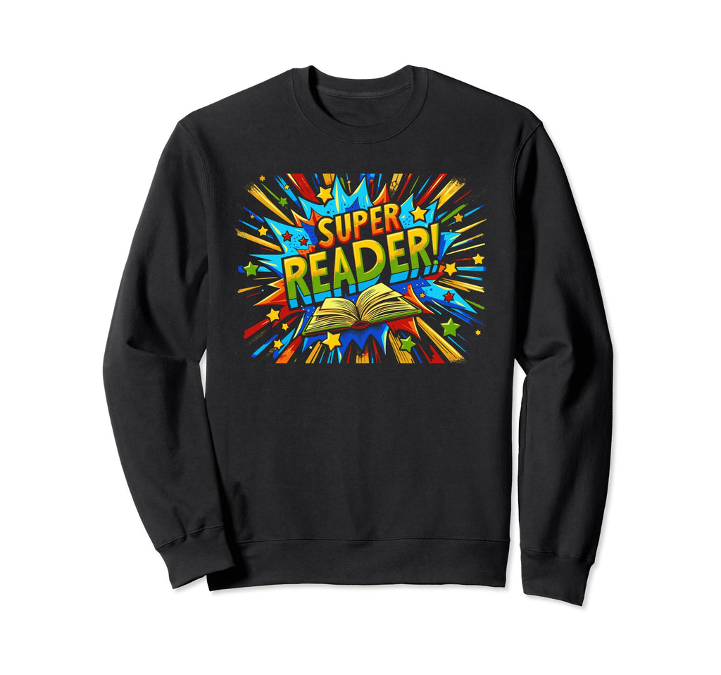 Super Reader Book Reading Books Sweatshirt - Aesthetic Graphic Unisex - T-Shirt, Sweatshirt, Hoodie