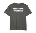 Professional Overthinker Mens Big And T-Shirt - Graphic Print Men Women - T-Shirt, Sweatshirt, Hoodie