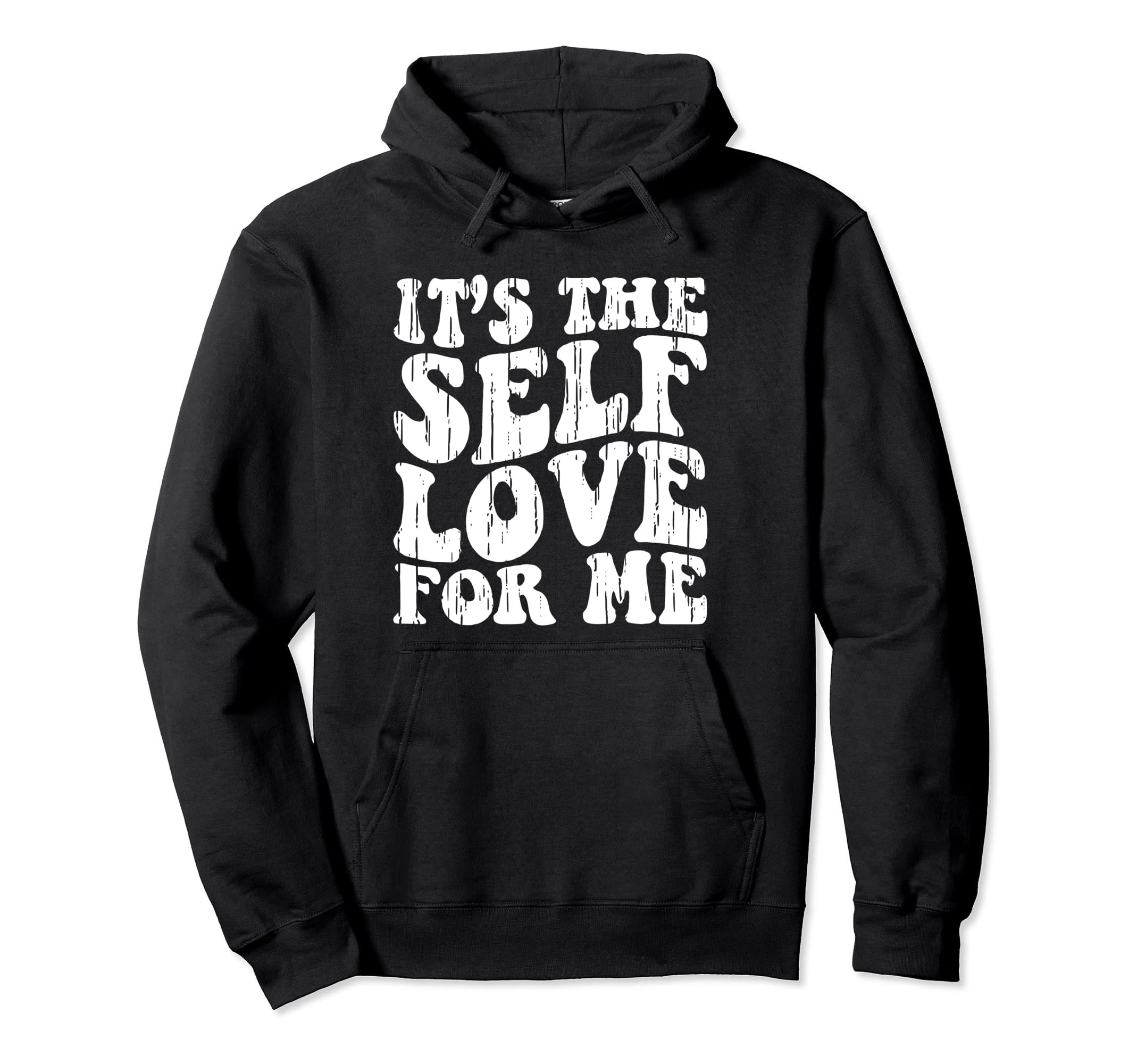 Motivational Self Love Care New Hoodie - Fun Novelty Design Unisex - T-Shirt, Sweatshirt, Hoodie