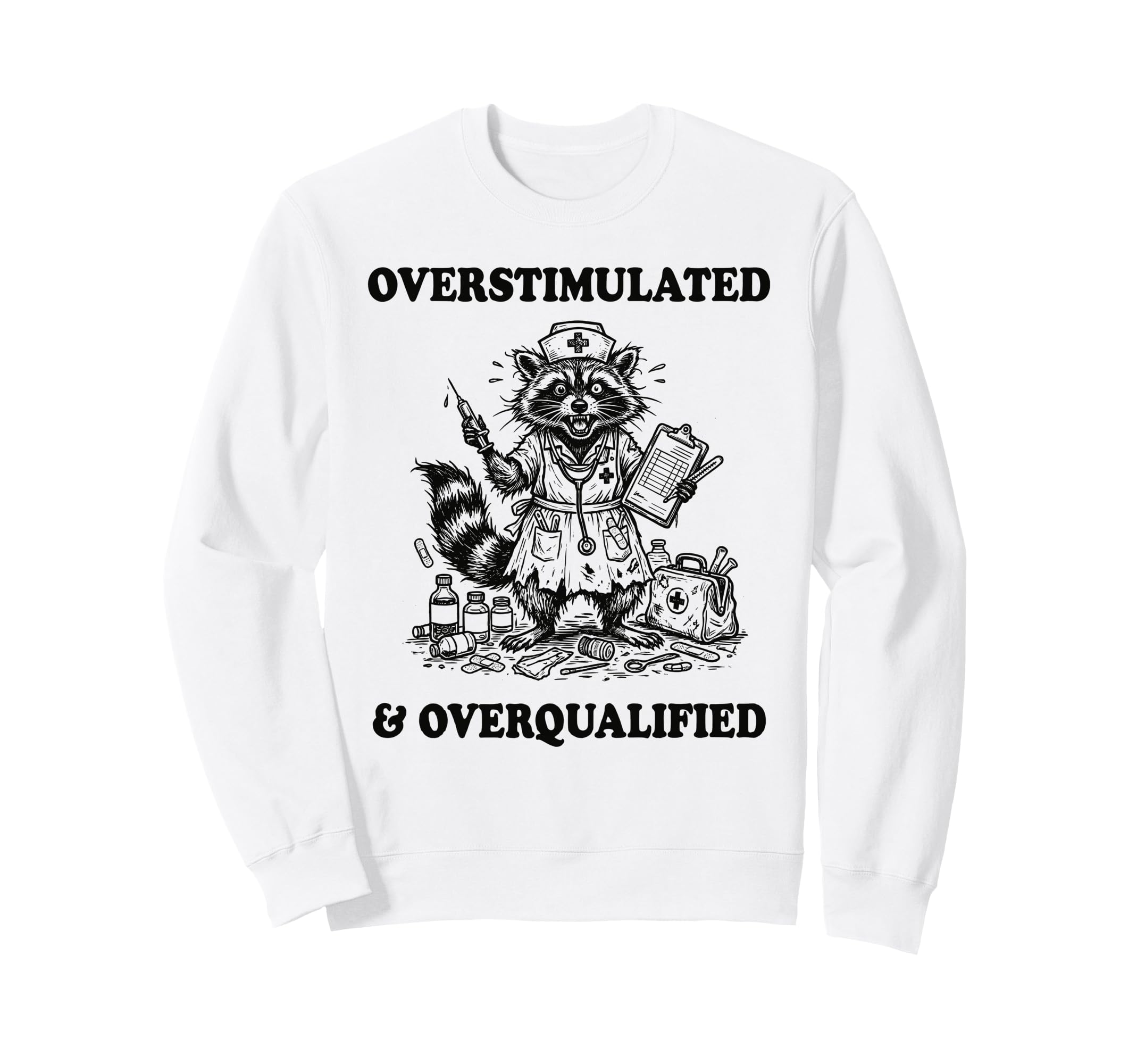 Overstimulated And Overqualified Sweatshirt - Trendy Graphic Men Women - T-Shirt, Sweatshirt, Hoodie