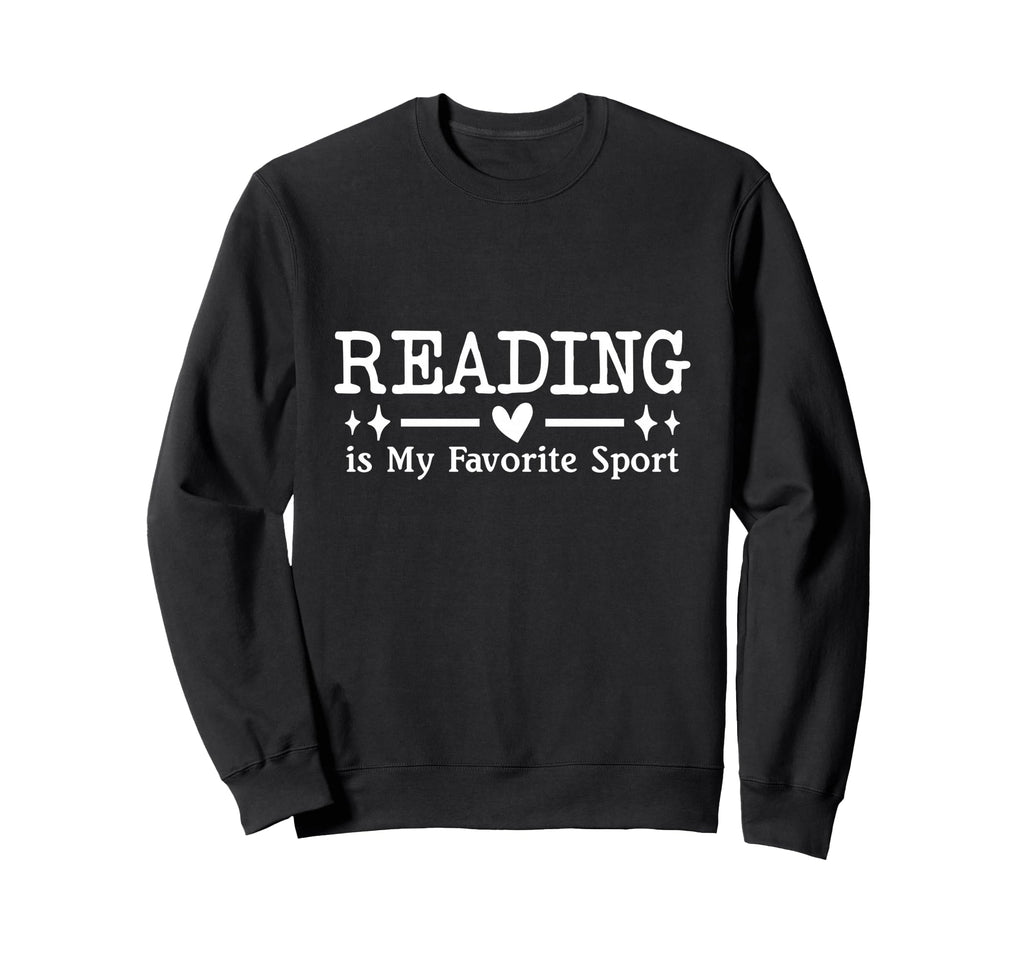 Reading Is My Favorite Sport Sweatshirt - Aesthetic Graphic Unisex - T-Shirt, Sweatshirt, Hoodie