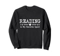 Reading Is My Favorite Sport Sweatshirt - Aesthetic Graphic Unisex - T-Shirt, Sweatshirt, Hoodie