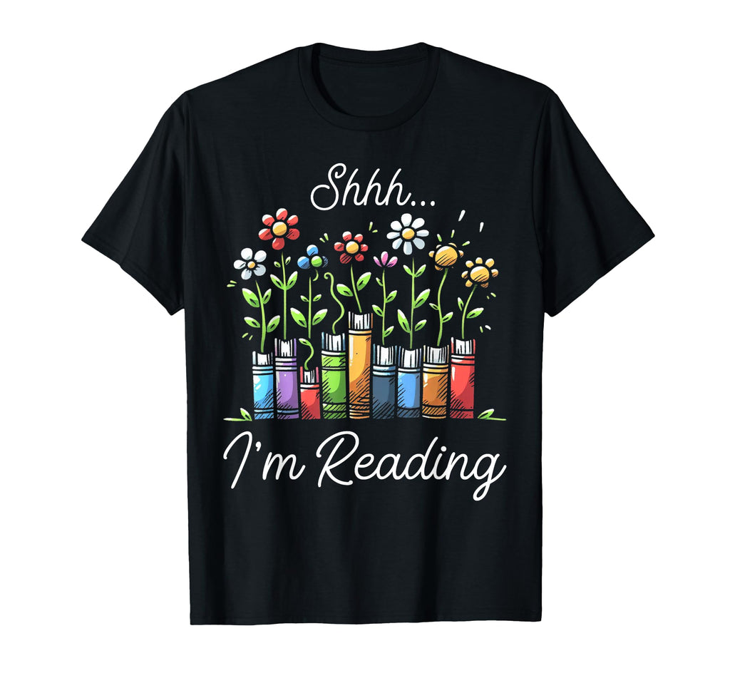 Shhh Im Reading Books Flowers Reader T-Shirt - Aesthetic Graphic Men Women - T-Shirt, Sweatshirt, Hoodie