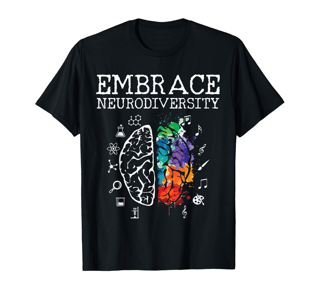 Neurodiversity Embrace Adhd Autism Asd T-Shirt - Unique Graphic for Adults - T-Shirt, Sweatshirt, Hoodie