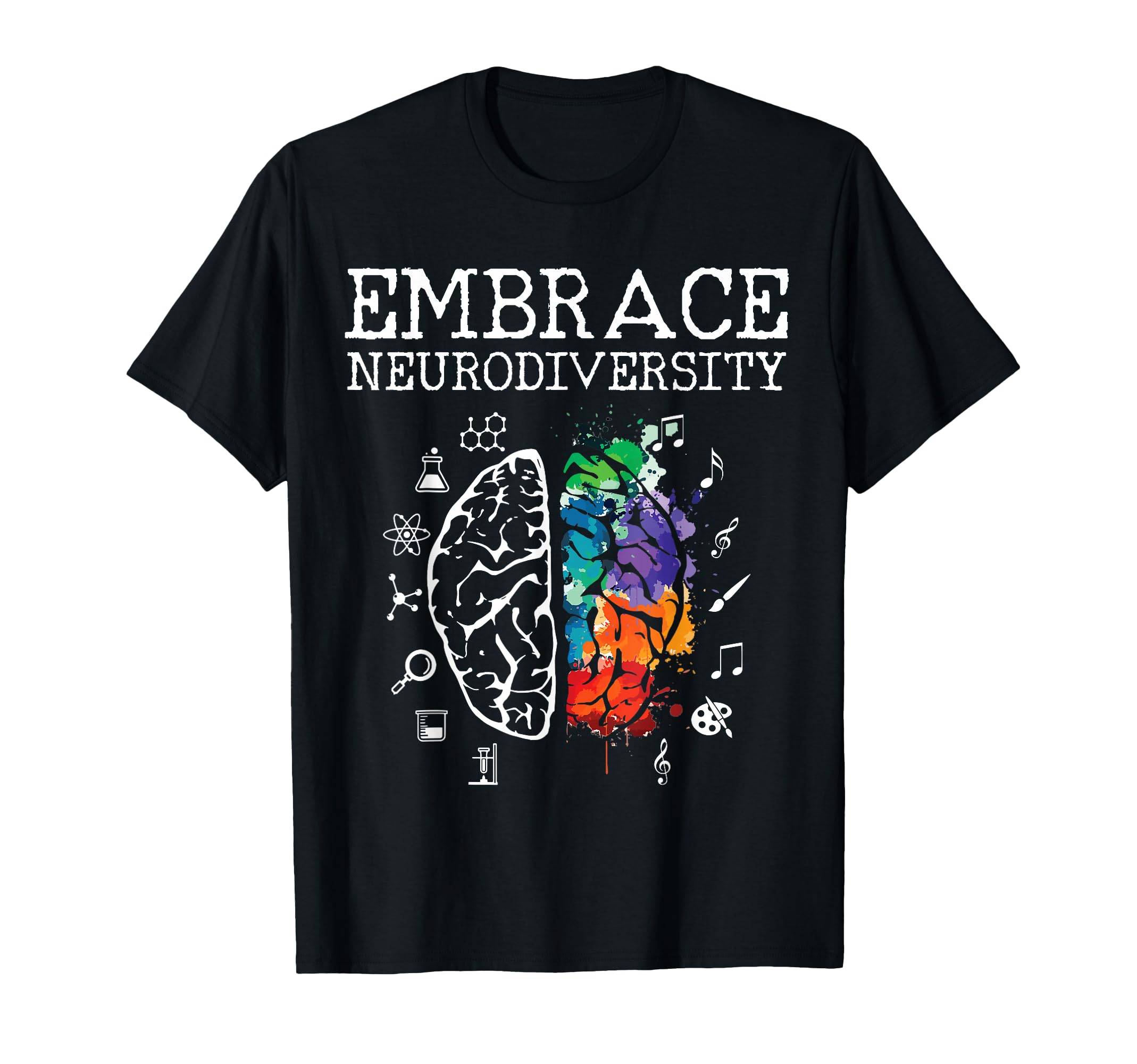 Neurodiversity Embrace Adhd Autism Asd T-Shirt - Unique Graphic for Adults - T-Shirt, Sweatshirt, Hoodie