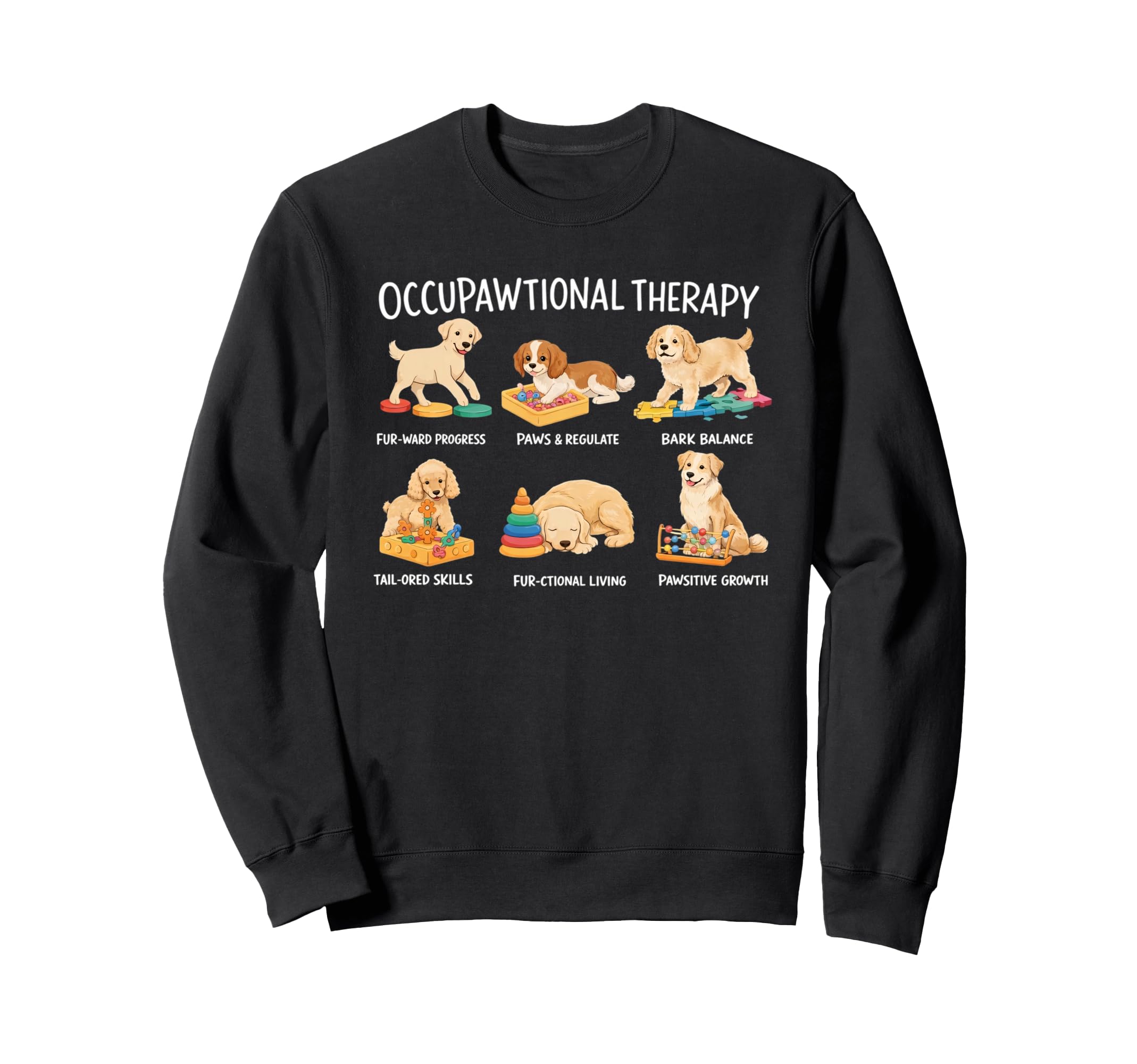 Occupational Therapist Ot Dog Lover Sweatshirt - Novelty Apparel Men Women - T-Shirt, Sweatshirt, Hoodie