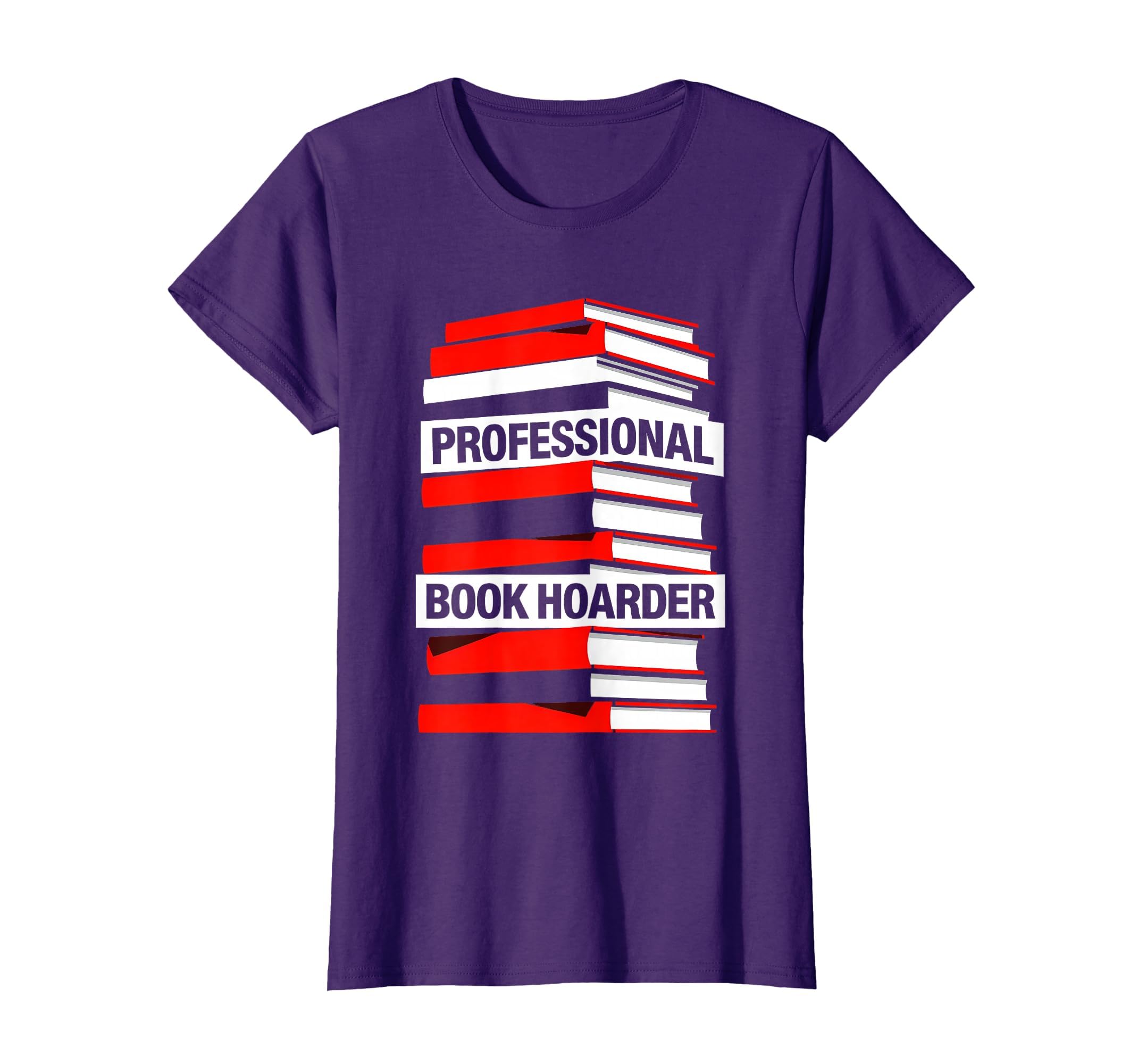 Professional Book Hoarder Funny Reading T-Shirt - Unique Graphic Unisex - T-Shirt, Sweatshirt, Hoodie