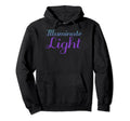 Illuminate Light Mental Health Hoodie - Streetwear Style Men Women - T-Shirt, Sweatshirt, Hoodie