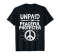 Unpaid Peaceful Protester Halftone T-Shirt - Trendy Graphic for Adults - T-Shirt, Sweatshirt, Hoodie