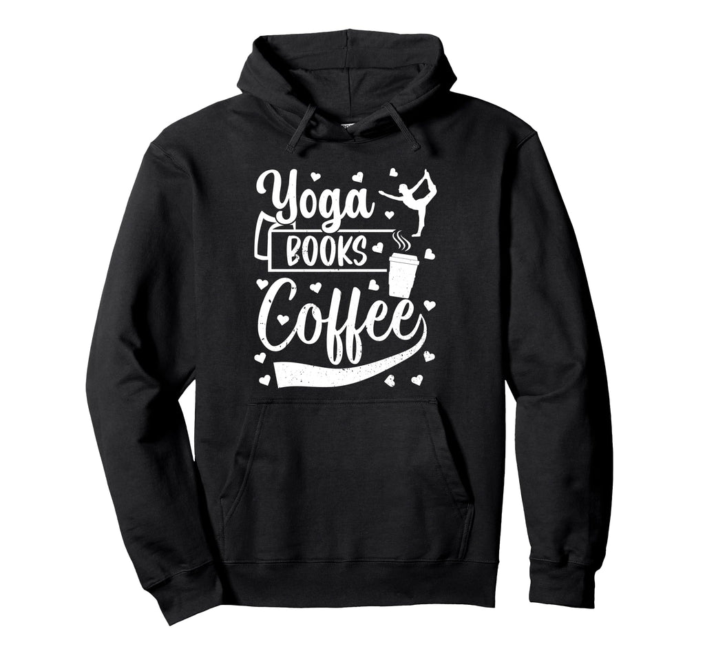Yoga Books Coffee Book Reading Yoga Lover Hoodie - Novelty Apparel Unisex - T-Shirt, Sweatshirt, Hoodie