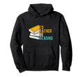 Id Rather Be Reading Book Lover Reader Hoodie - Custom Art Print Men Women - T-Shirt, Sweatshirt, Hoodie