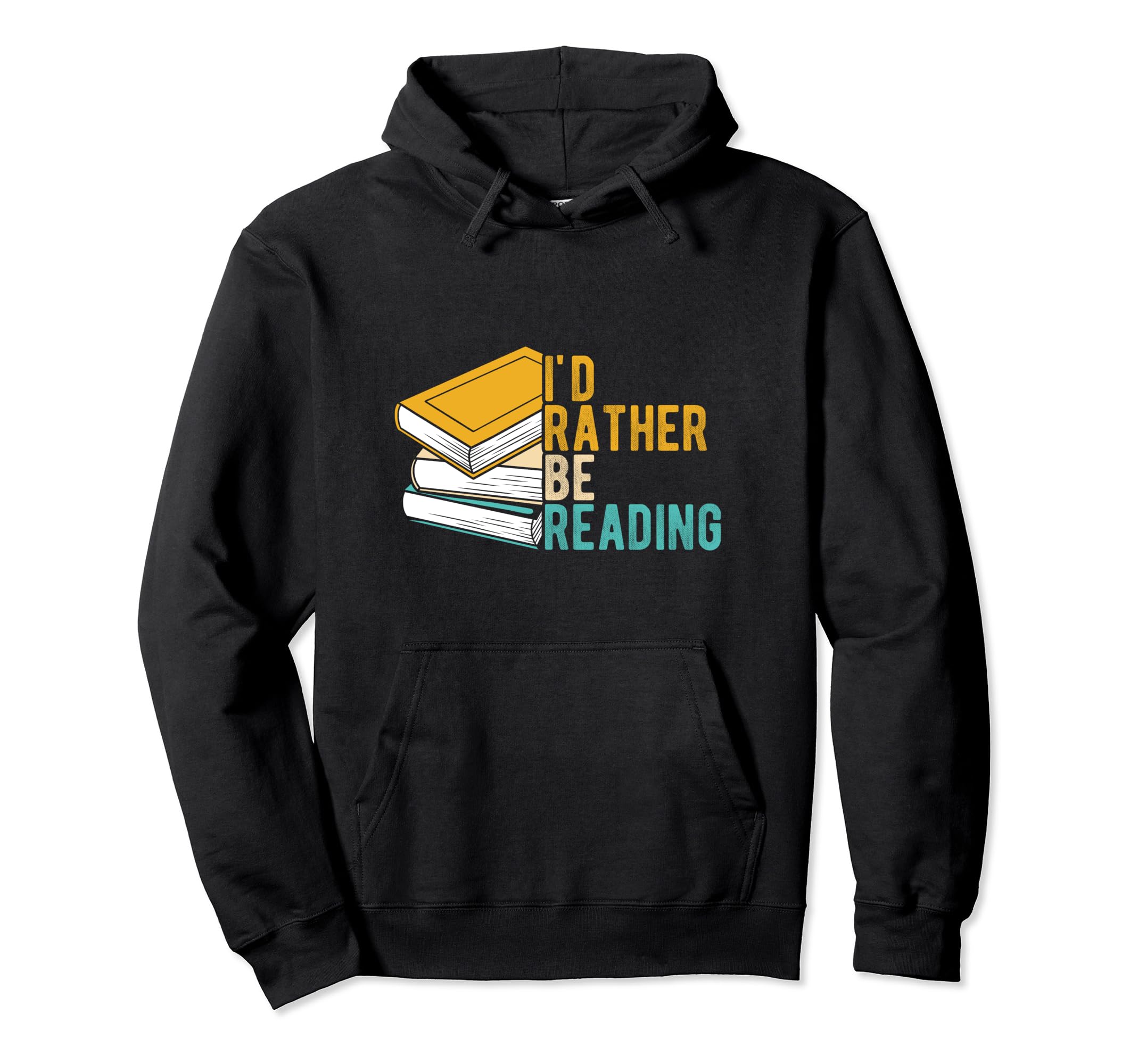 Id Rather Be Reading Book Lover Reader Hoodie - Custom Art Print Men Women - T-Shirt, Sweatshirt, Hoodie