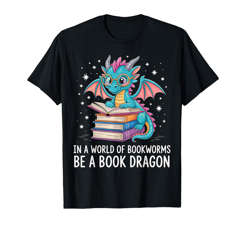 World Bookworms Be Book Dragon T-Shirt - Casual Everyday Wear for Adults - T-Shirt, Sweatshirt, Hoodie