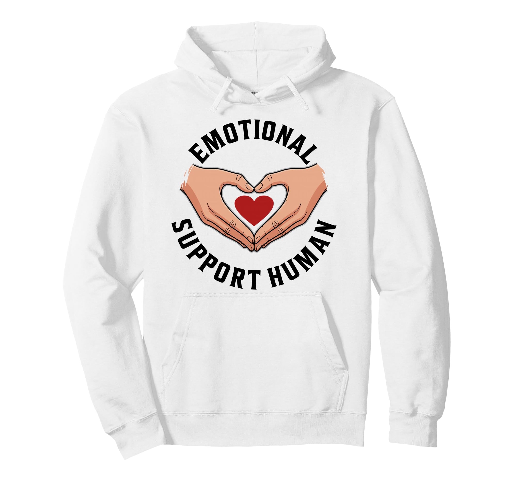 Emotional Support Human Mental Health Hoodie - Custom Art Print Unisex - T-Shirt, Sweatshirt, Hoodie