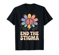 End Stigma Mental Health Awareness Activist T-Shirt - Trendy Graphic Unisex - T-Shirt, Sweatshirt, Hoodie