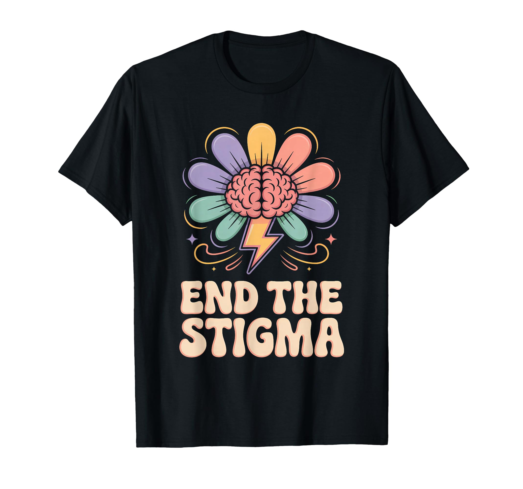 End Stigma Mental Health Awareness Activist T-Shirt - Trendy Graphic Unisex - T-Shirt, Sweatshirt, Hoodie