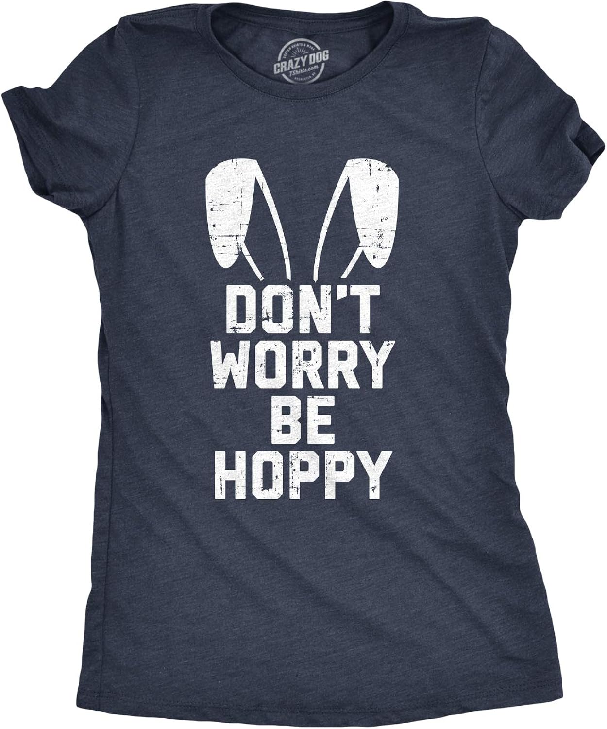 Womens Don't Worry Be Hoppy T Shirt Funny Easter Bunny Tee Unisex T-shirt, Sweatshirt, Hoodie, Long Sleeve Tee - T-Shirt, Sweatshirt, Hoodie