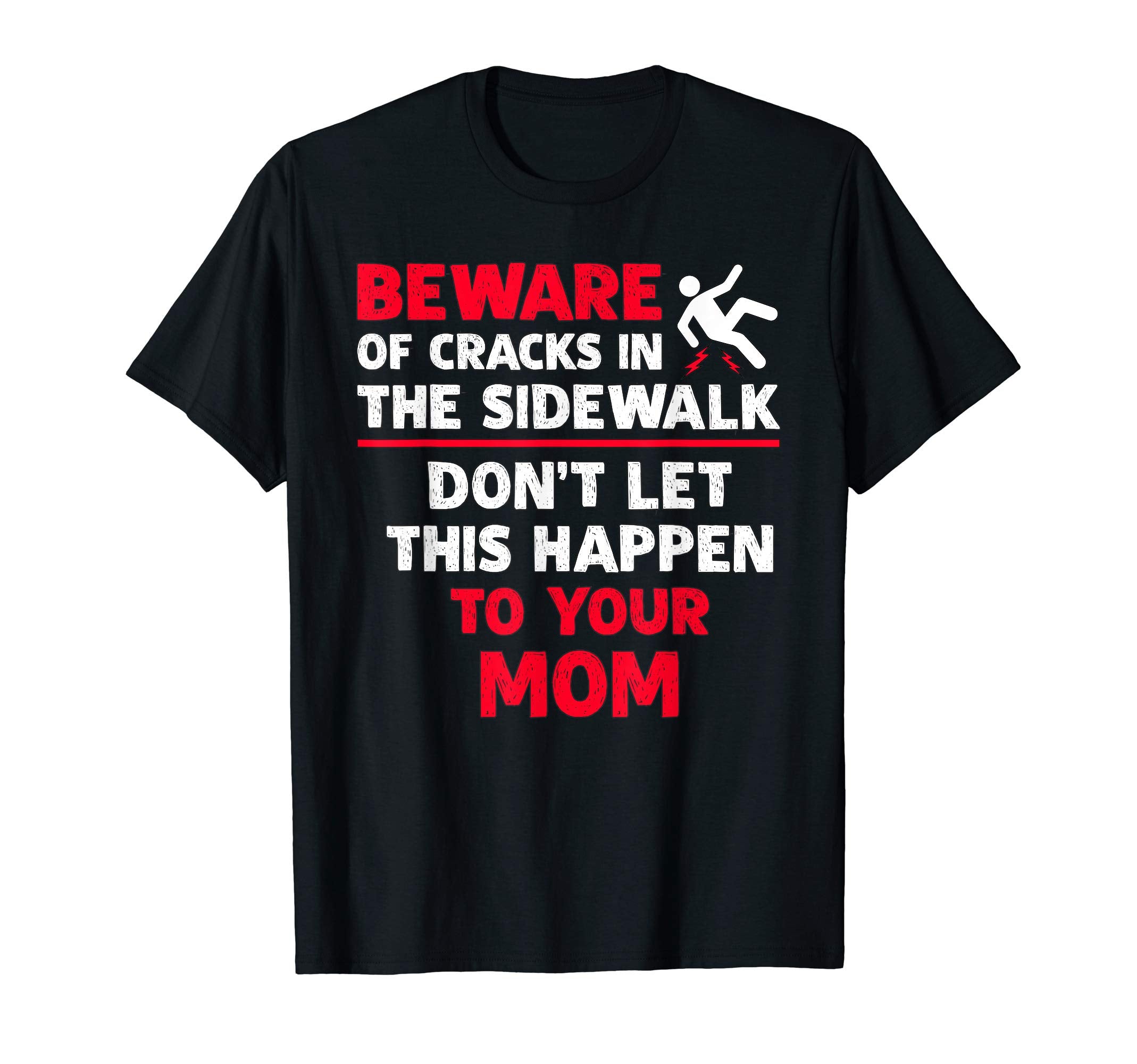 Step Crack Break Back Sarcastic Funny T-Shirt - Graphic Print Men Women - T-Shirt, Sweatshirt, Hoodie