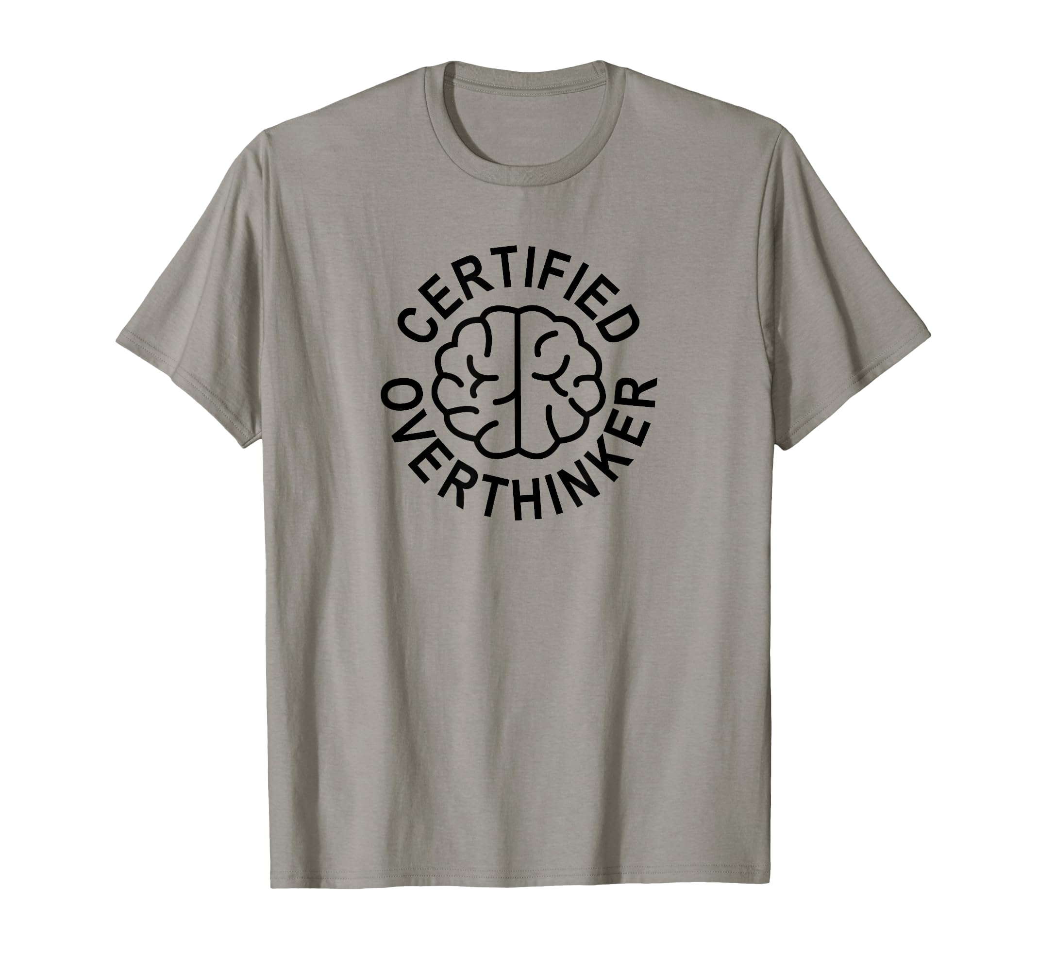 Certified Overthinker T-Shirt - Trendy Graphic Men Women - T-Shirt, Sweatshirt, Hoodie