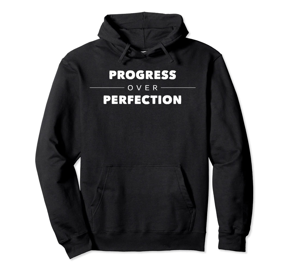 Progress Over Perfection Fitness Trainer Hoodie - Graphic Print Unisex - T-Shirt, Sweatshirt, Hoodie