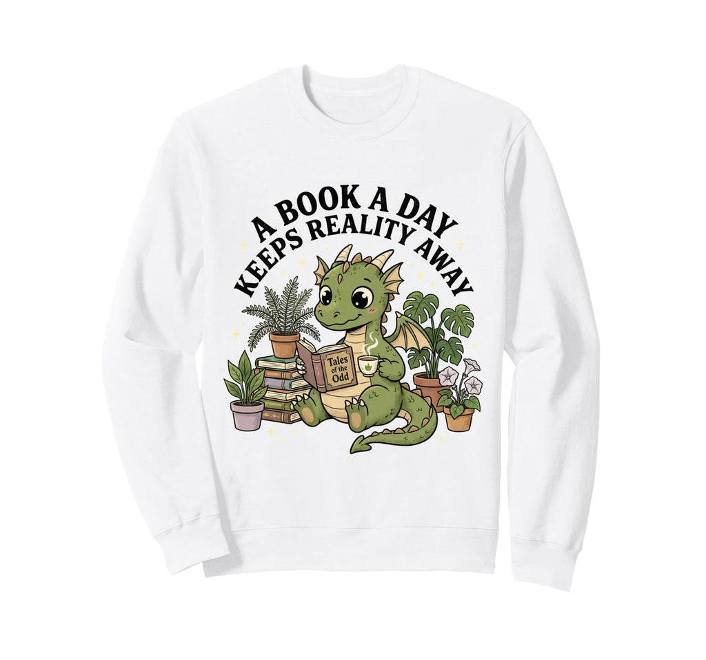 Book Day Keeps Reality Away Sweatshirt - Casual Everyday Wear for Adults - T-Shirt, Sweatshirt, Hoodie