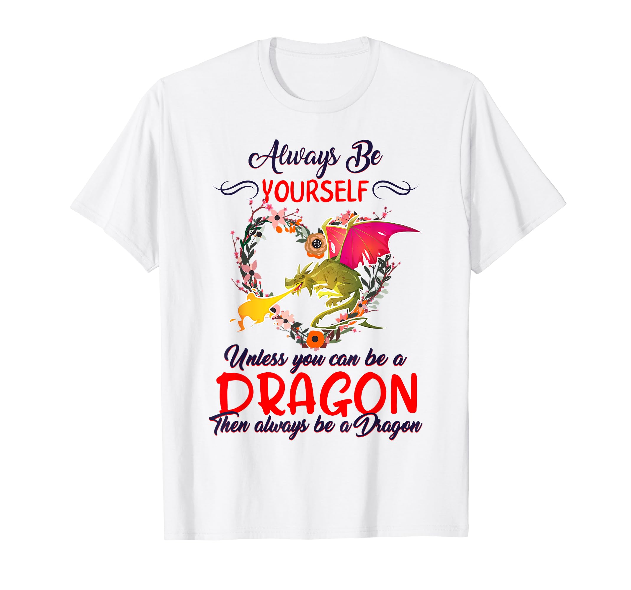 Be Yourself Unless You Can Be T-Shirt - Casual Everyday Wear for Adults - T-Shirt, Sweatshirt, Hoodie
