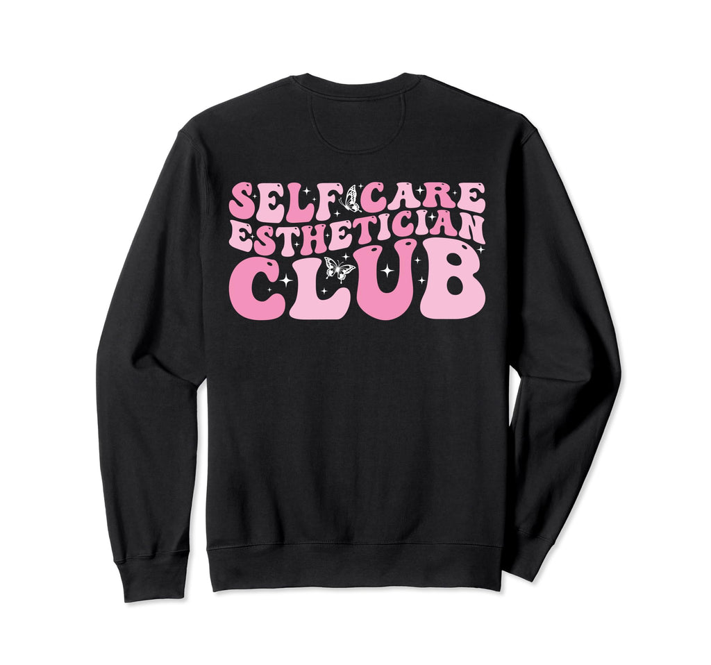 Self Care Esthetician Club Sweatshirt - Fun Novelty Design for Adults - T-Shirt, Sweatshirt, Hoodie