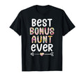 Best Bonus Aunt Ever Step Aunt T-Shirt - Casual Everyday Wear for Adults - T-Shirt, Sweatshirt, Hoodie