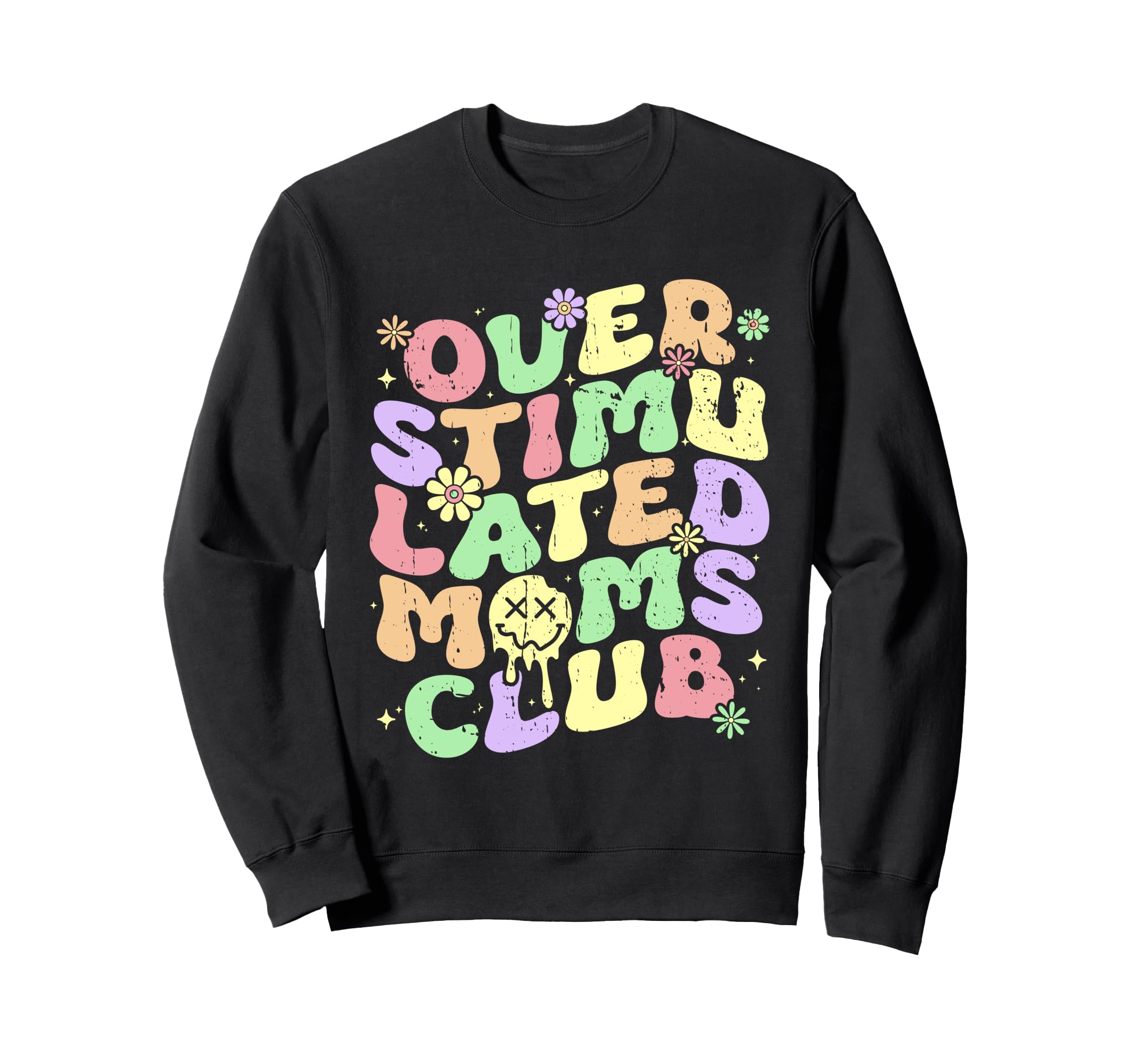 Overstimulated Moms Club Mothers Sweatshirt - Streetwear Style for Adults - T-Shirt, Sweatshirt, Hoodie