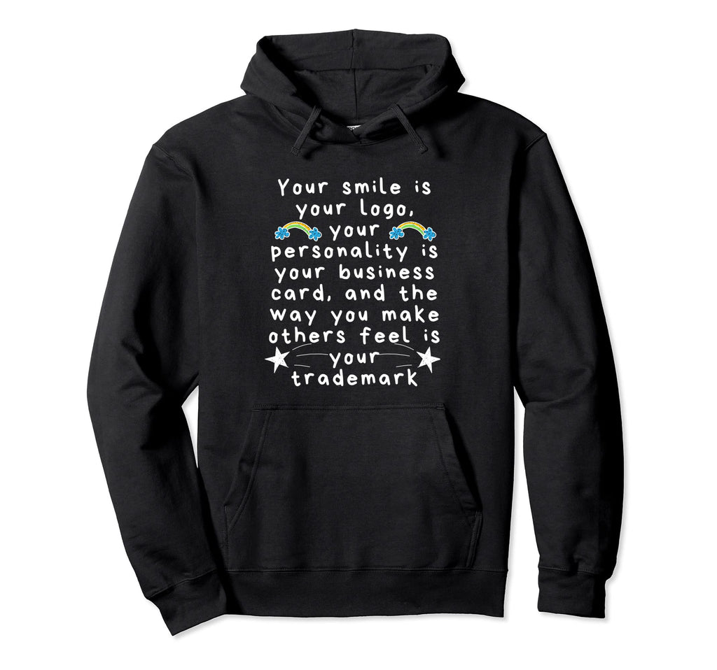 Your Smile Is Your Logo Self Care Hoodie - Casual Everyday Wear Unisex - T-Shirt, Sweatshirt, Hoodie