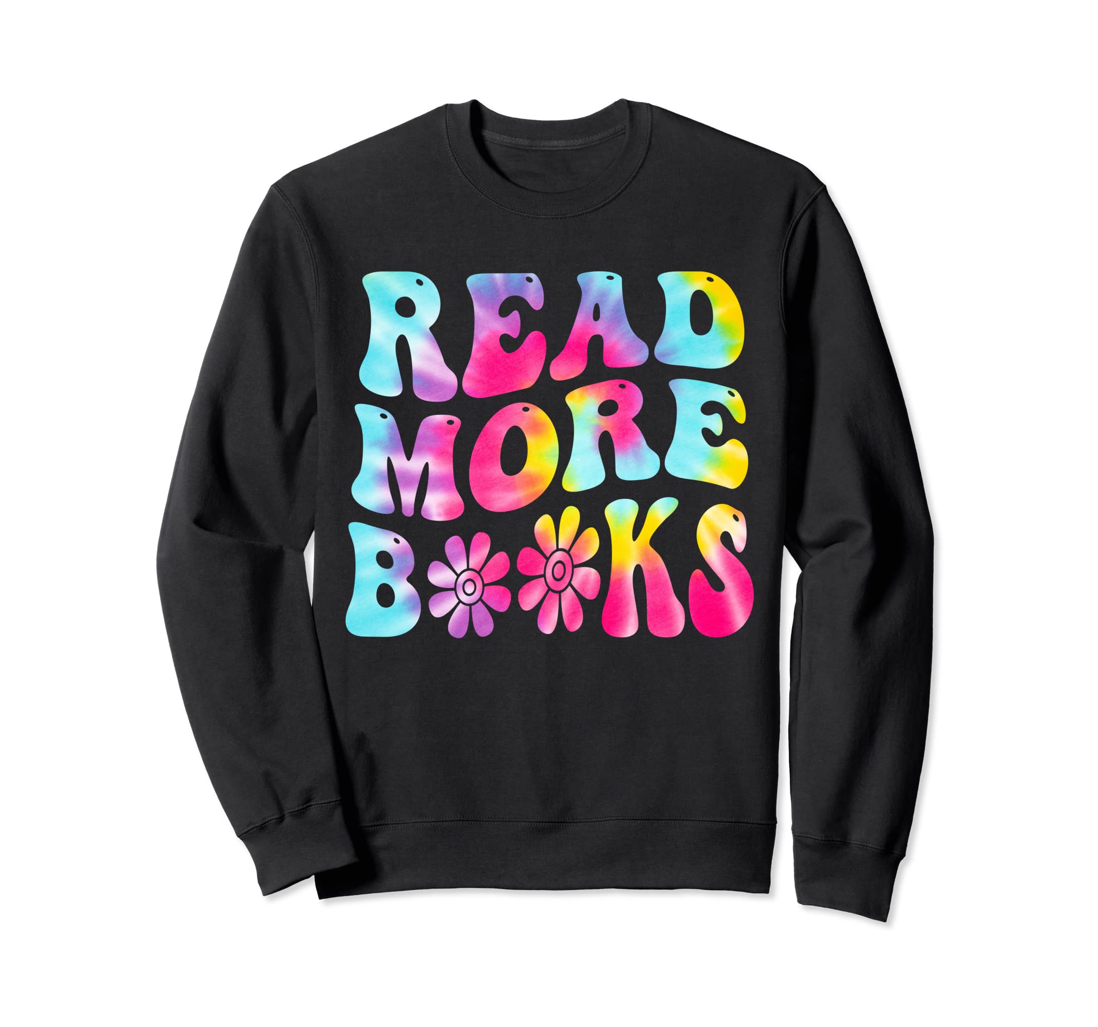 Read More Books Bookworm Book Sweatshirt - Streetwear Style for Adults - T-Shirt, Sweatshirt, Hoodie