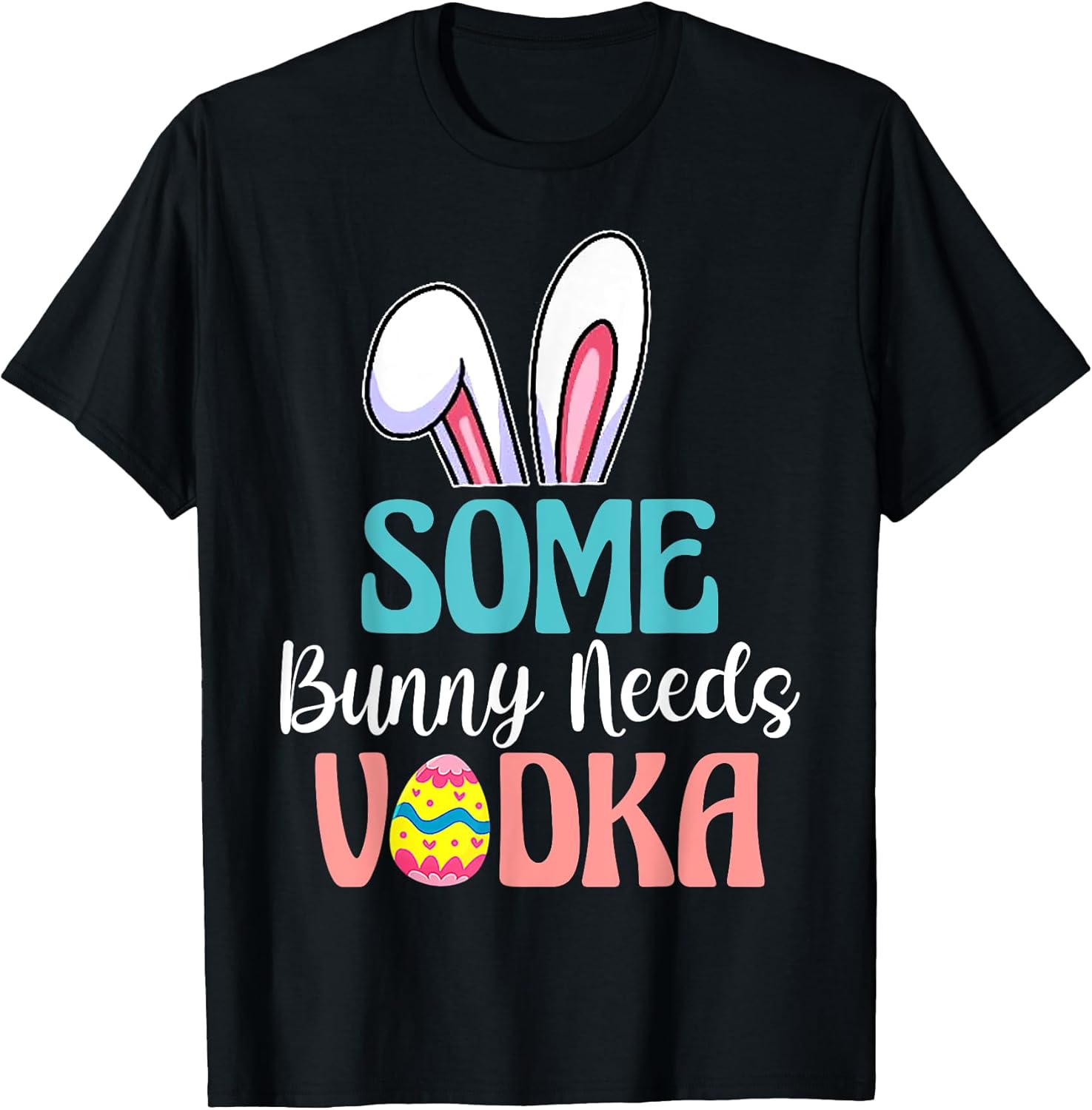Some Bunny Needs Vodka Funny Easter Tee Unisex T-shirt, Sweatshirt, Hoodie, Long Sleeve Tee - T-Shirt, Sweatshirt, Hoodie
