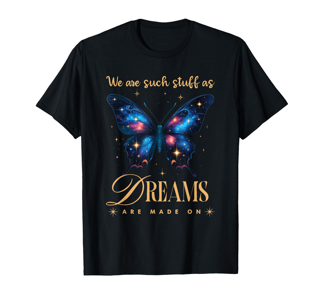Shakespeare We Are Such Stuff As Dreams Are T-Shirt - Graphic Print Unisex - T-Shirt, Sweatshirt, Hoodie