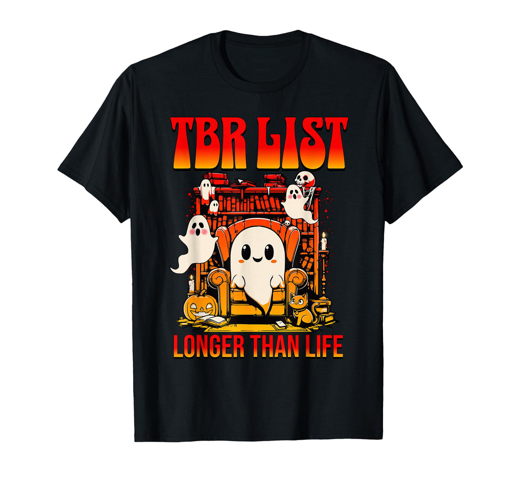 Halloween Book Lover Tbr List Longer T-Shirt - Streetwear Style Unisex - T-Shirt, Sweatshirt, Hoodie