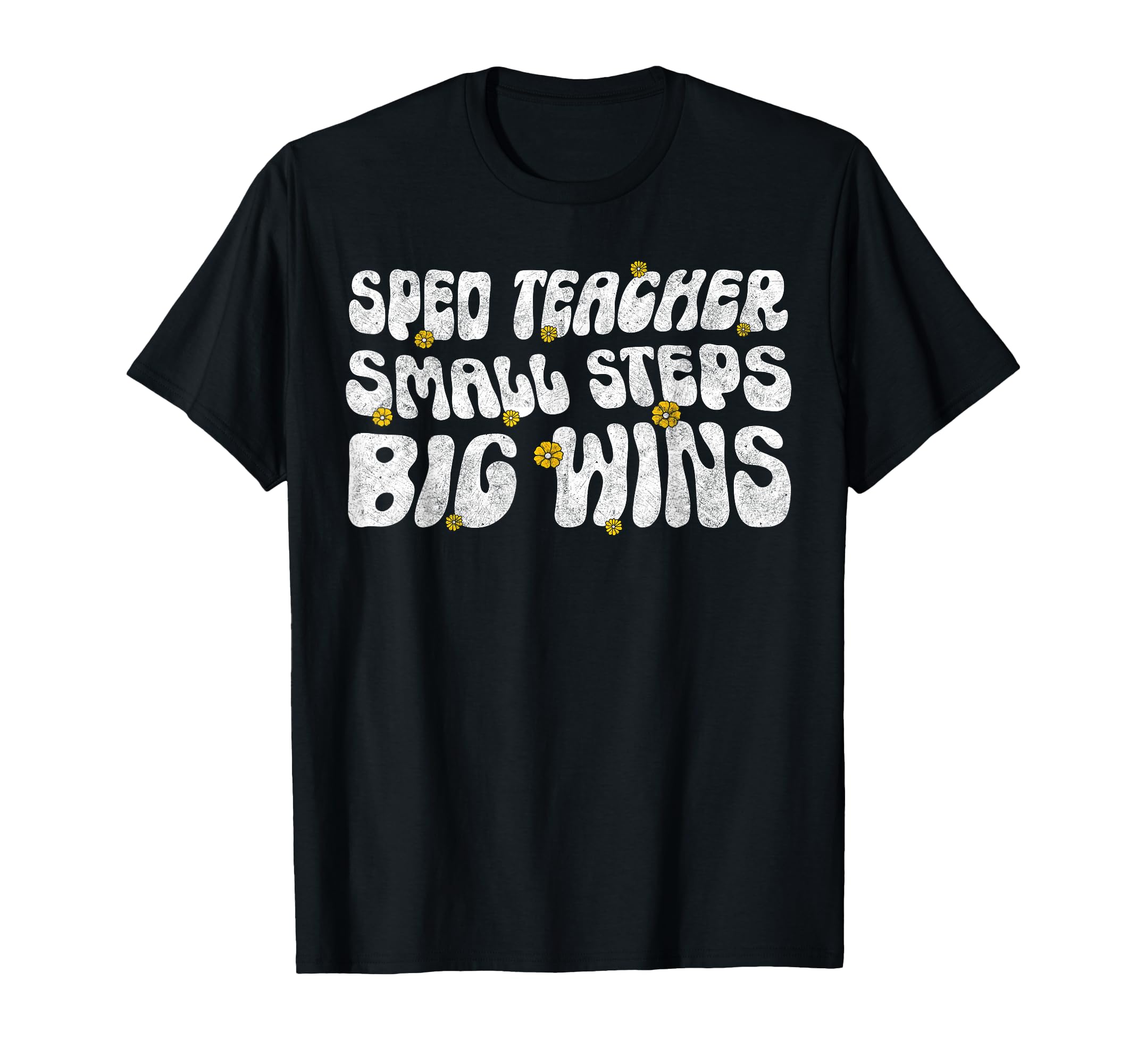Sped Teacher Small Steps Big Wins T-Shirt - Unique Graphic Men Women - T-Shirt, Sweatshirt, Hoodie