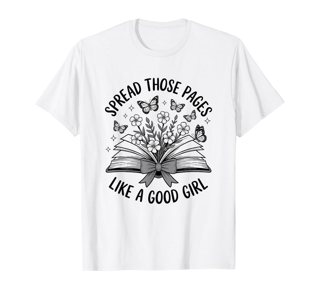 Spread Those Pages Reading T-Shirt - Casual Everyday Wear for Adults - T-Shirt, Sweatshirt, Hoodie