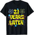 21th Birthday 21 Years Later 21 Years Old Bday T-Shirt Unisex T-shirt, Sweatshirt, Hoodie, Long Sleeve Tee - T-Shirt, Sweatshirt, Hoodie