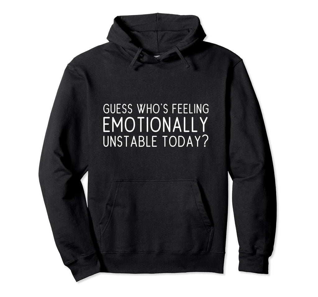 Guess Whos Feeling Extra Emotionally Hoodie - Unique Graphic for Adults - T-Shirt, Sweatshirt, Hoodie