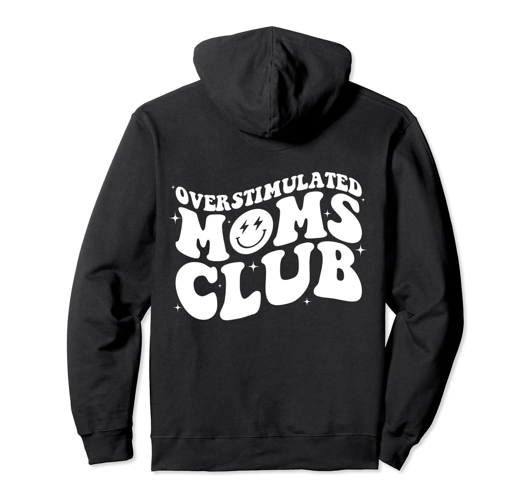 Groovy Overstimulated Moms Club Funny Hoodie - Custom Art Print for Adults - T-Shirt, Sweatshirt, Hoodie