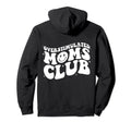 Groovy Overstimulated Moms Club Funny Hoodie - Custom Art Print for Adults - T-Shirt, Sweatshirt, Hoodie