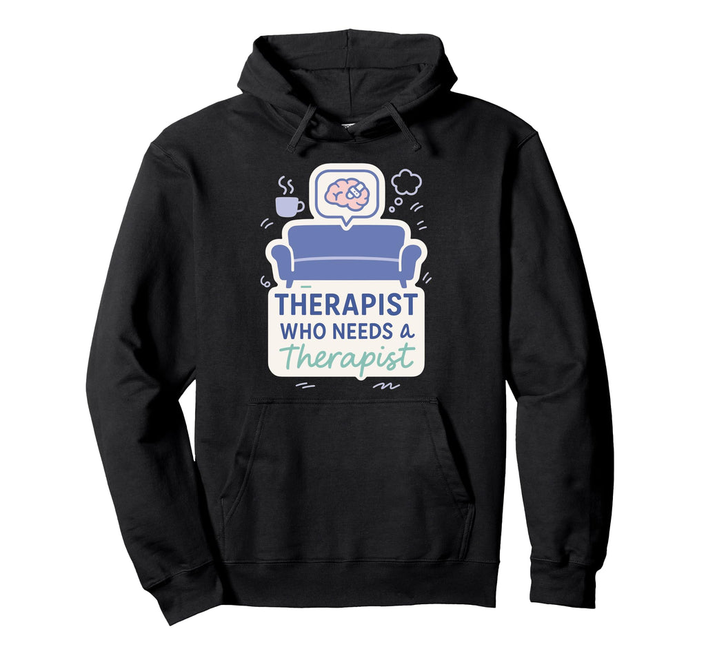 Therapist Burnout Counselor Mental Hoodie - Minimalist Print for Adults - T-Shirt, Sweatshirt, Hoodie