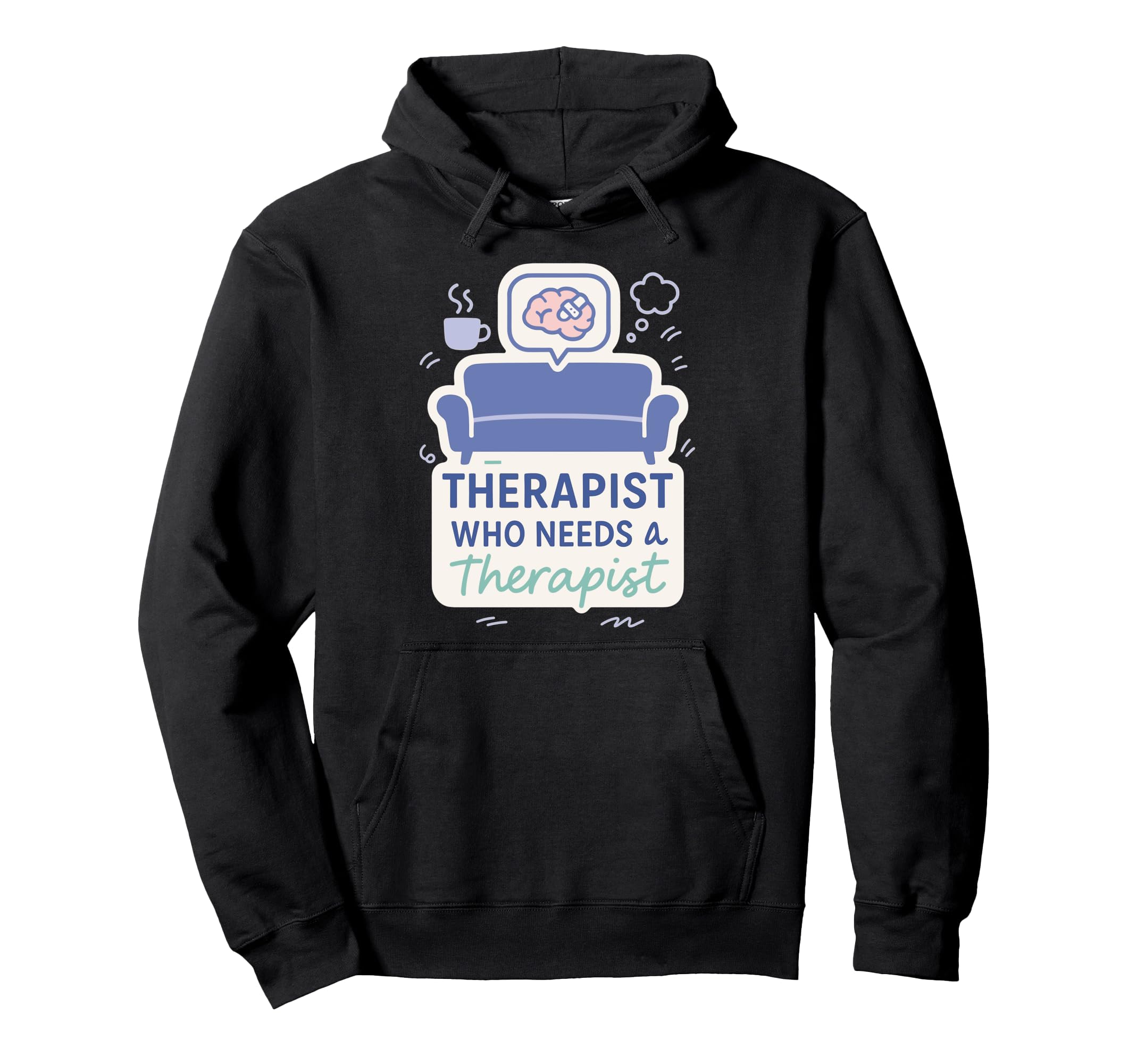 Therapist Burnout Counselor Mental Hoodie - Minimalist Print for Adults - T-Shirt, Sweatshirt, Hoodie