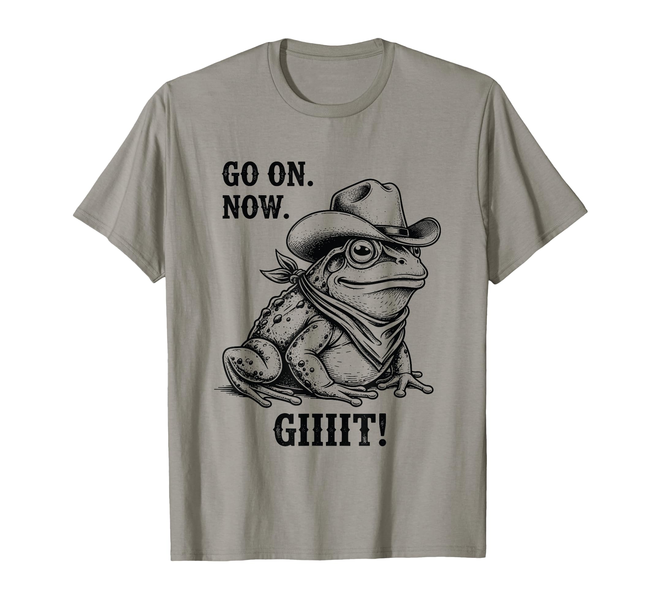 Cowboy Frog Go Now Git Funny T-Shirt - Casual Everyday Wear for Adults - T-Shirt, Sweatshirt, Hoodie