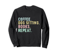 Coffee Books Dog Sitting Funny Sweatshirt - Unique Graphic for Adults - T-Shirt, Sweatshirt, Hoodie