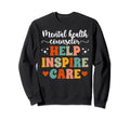 Mental Health Counselor Mental Health Sweatshirt - Minimalist Print Unisex - T-Shirt, Sweatshirt, Hoodie