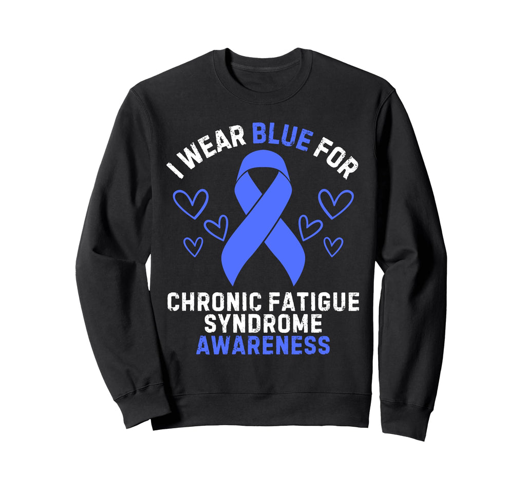 Chronic Fatigue Syndrome Sweatshirt - Fun Novelty Design for Adults - T-Shirt, Sweatshirt, Hoodie