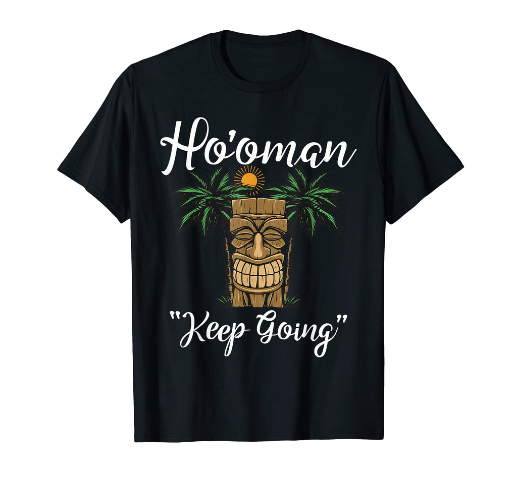Hooman Keep Going Tropical Hawaiian T-Shirt - Minimalist Print Men Women - T-Shirt, Sweatshirt, Hoodie